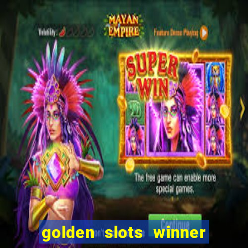 golden slots winner paga mesmo